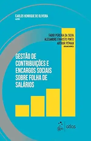 Gestão de Contribuições e Encargos Sociais Sobre Folha de Salários – Carlos Henrique de Oliveira