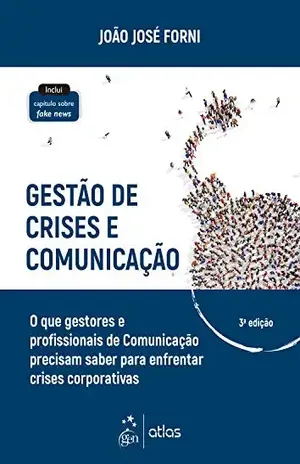 Gestão de crises e comunicação - João José Forni