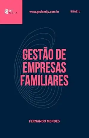 Gestão de Empresas Familiares – Fernando Mendes