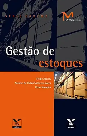 Gestão de estoques (FGV Management) - Antônio De Pádua Salmeron Ayres