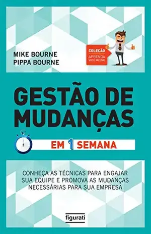 Gestão de Mudanças em uma semana (Coleção Aprenda você mesmo) - Mike Bourne
