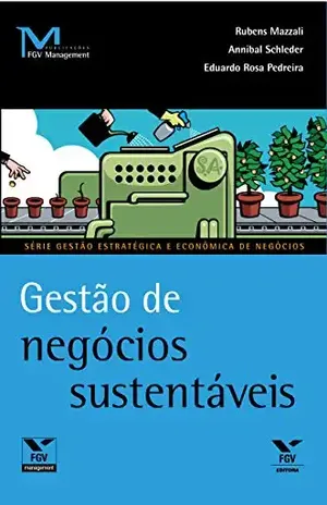 Gestão de negócios sustentáveis (FGV Management) - Annibal Schleder