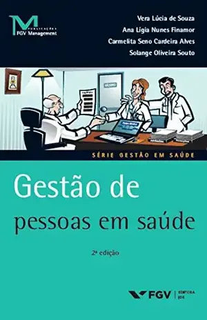 Gestão de pessoas em saúde (FGV Management) - Ana Ligia Nunes Finamor