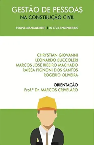 Gestão de Pessoas na Construção Civil: Práticas PMBOK e PMP - Marcos Crivelaro