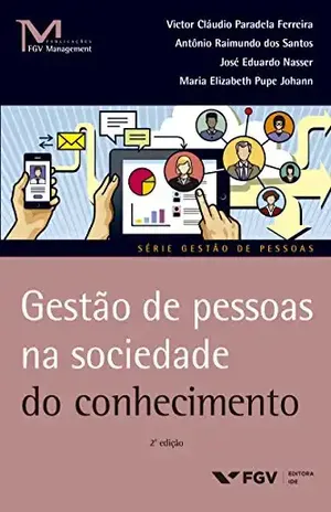Gestão de pessoas na sociedade do conhecimento (FGV Management) - Victor Claudio Paradela Ferreira