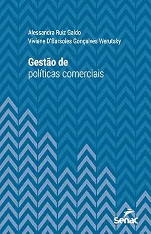 Gestão de políticas comerciais (Série Universitária) – Alessandra Ruiz Galdo