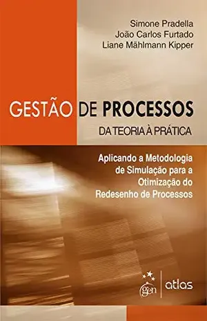 Gestão de Processos – Da Teoria à Pratica - Simone Pradella