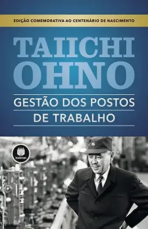 Gestão dos postos de trabalho - Taiichi Ohno