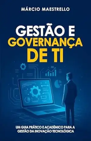 Gestão e Governança de TI – Marcio Maestrello