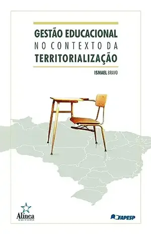 Gestão Educacional no Contexto da Territorialização - Ismael Bravo
