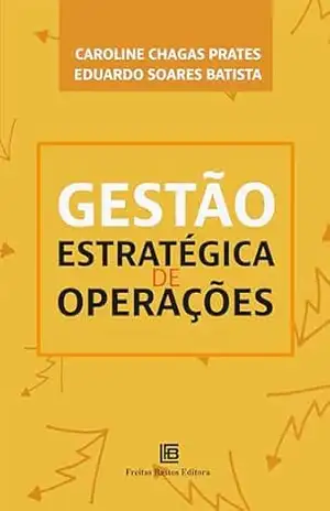 Gestão Estratégica de Operações - Caroline Chagas Prates