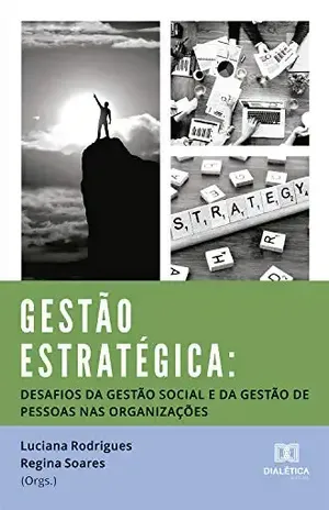 Gestão Estratégica: desafios da gestão social e da gestão de pessoas nas organizações - Luciana Rodrigues