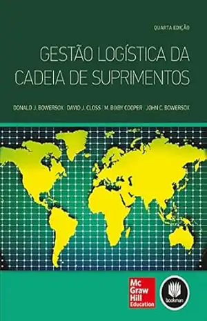 Gestão Logística da Cadeia de Suprimentos – Donald Bowersox