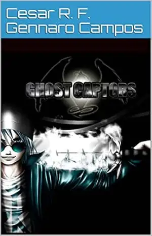 Ghost Captors – Cesar Ruben Francisco  Gennaro Campos