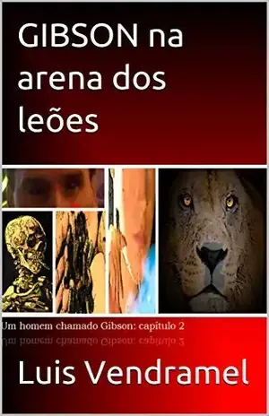 GIBSON na arena dos leões – Luis Vendramel