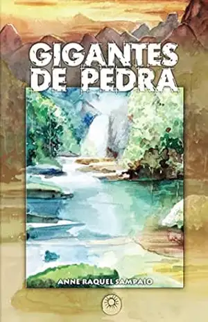 Gigantes de Pedra – Anne Raquel Sampaio
