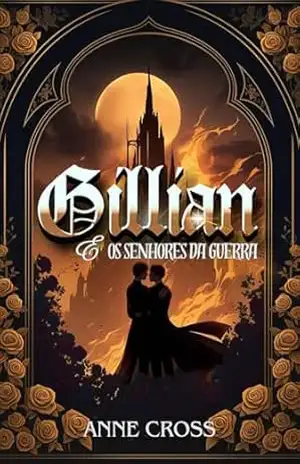 Gillian e os Senhores da Guerra (Gillian. Livro 2) – Anne  Cross