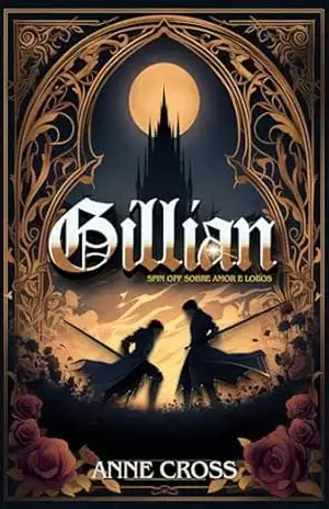 Gillian. Um romance proibido entre dois cavaleiros: A Torre – Anne  Cross