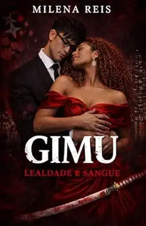 Gimu: Lealdade e Sangue – Milena Reis