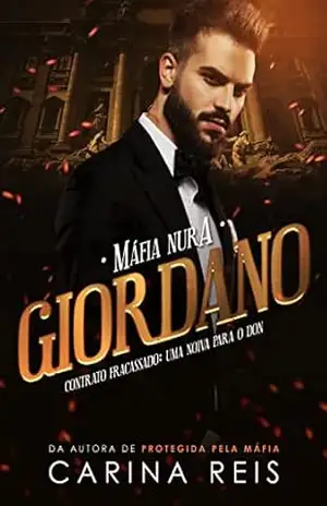 Giordano: Contrato fracassado com o Don da Máfia (Máfia Nura Livro 1) – Carina Reis