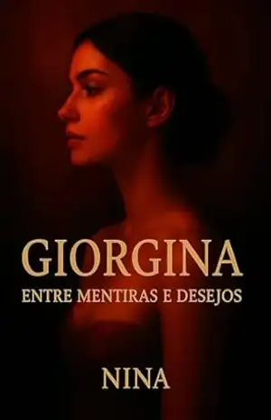 Giorgina: — Entre mentiras e desejo – Nina T.M