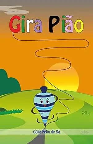 Gira Pião: Infantil – Célia Félix de Sá