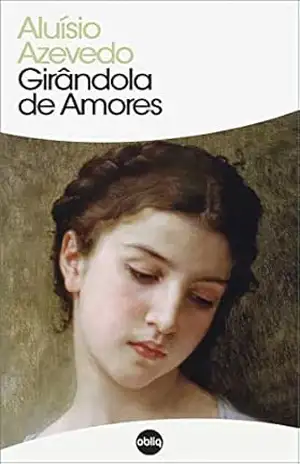 Girândola de Amores (Clássicos Hiperliteratura Livro 158) – Aluísio Azevedo
