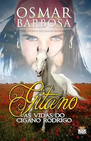 Gitano – As Vidas do Cigano Rodrigo – Osmar Barbosa