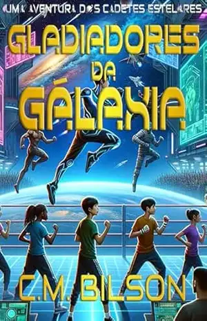 Gladiadores da Galáxia: Uma Aventura dos Cadetes Estelares – C.M. Bilson
