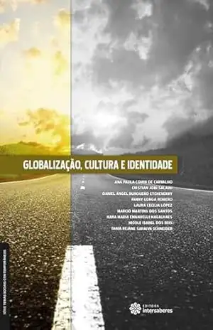 Globalização, cultura e identidade (Série Temas Sociais Contemporâneos) – Ana Paula Comin de Carvalho