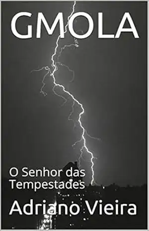GMOLA: O Senhor das Tempestades – Adriano Vieira