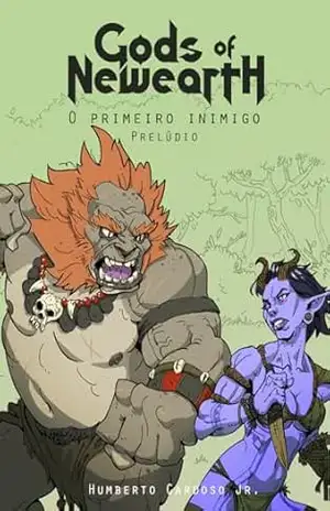 Gods of Newearth – O Primeiro Inimigo, Prelúdio – HUMBERTO JUNIOR
