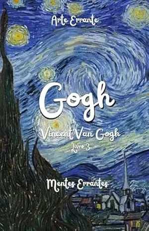 Gogh: Arte Errante – Mentes Errantes
