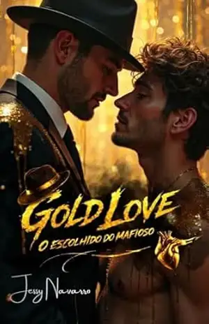 Gold love: O escolhido do mafioso – Jessy  Navarro