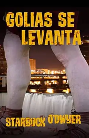 Golias se Levanta - Starbuck O'Dwyer