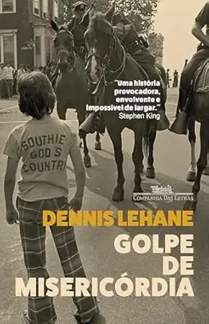 Golpe de misericórdia – Dennis Lehane