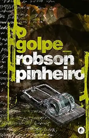 Golpe, O – Robson Pinheiro