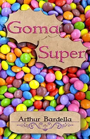 Goma Super (18 Contos Curtos) – Arthur Bardella