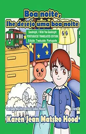 Goodnight, I Wish You Goodnight, Translated Portuguese (Hood Picture Book Series Livro 1) – Karen Jean Matsko Hood