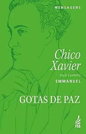 Gotas de paz (CEU) (Coleção Chico/CEU) – Francisco Cândido Xavier