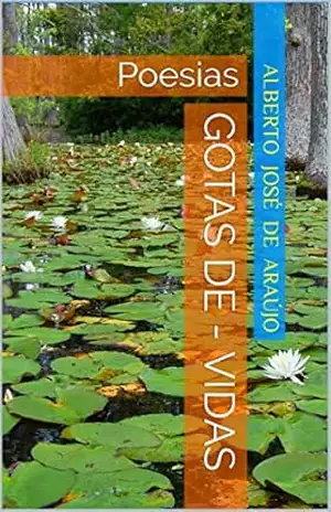 Gotas de – Vidas: Poesias – Alberto  josé  de ARAÚJO