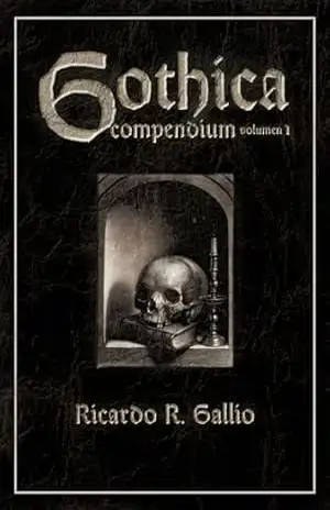 Gothica Compendium – Volumen I – Ricardo R. Gallio