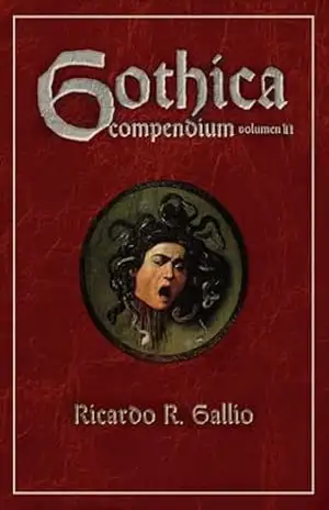 Gothica Compendium – Volumen II – Ricardo R. Gallio