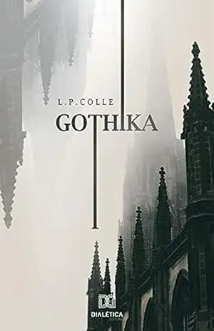 Gothika: e outros contos – L. P. Colle