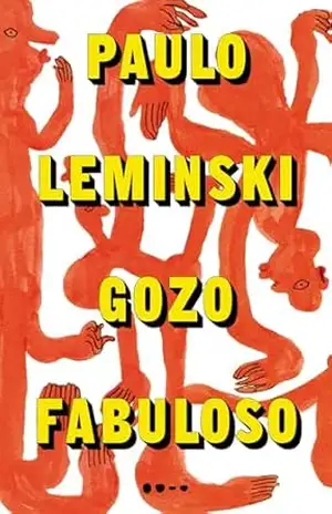Gozo fabuloso – Paulo Leminski