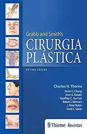 Grabb and Smith's Cirurgia Plástica - Charles H. Thorne