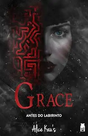 Grace: Antes do Labirinto (Madeleine) – Alice Kau’s