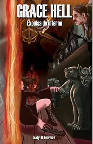 Grace Hell: Expulsa do inferno. (Livro 1) – Naty O. Ferreira