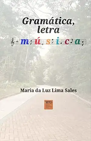 Gramática, Letra & Música - Maria da Luz Lima Sales