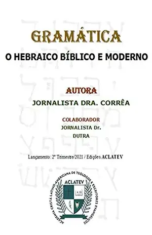 Gramática – O Hebraico Bíblico E Moderno - Jornalista Dra. Corrêa